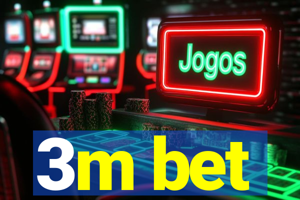 3m bet